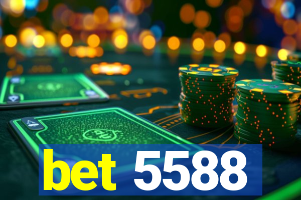 bet 5588