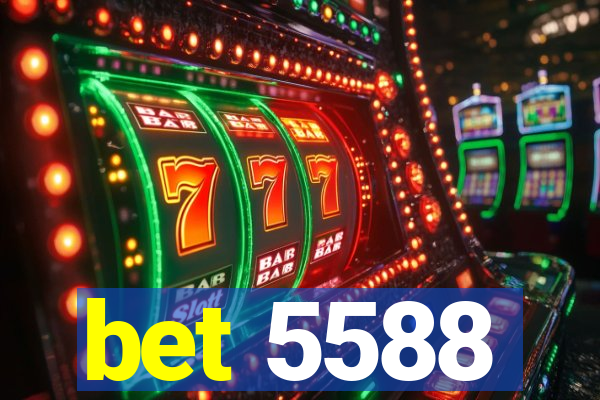 bet 5588