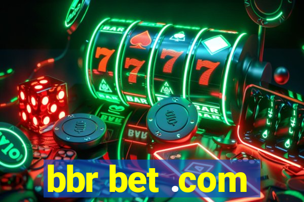 bbr bet .com