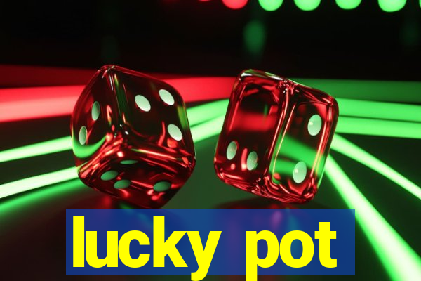 lucky pot