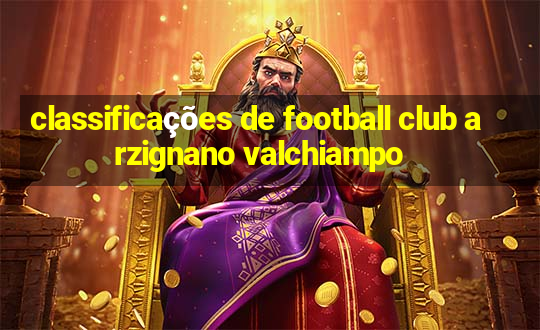 classificações de football club arzignano valchiampo