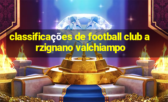 classificações de football club arzignano valchiampo