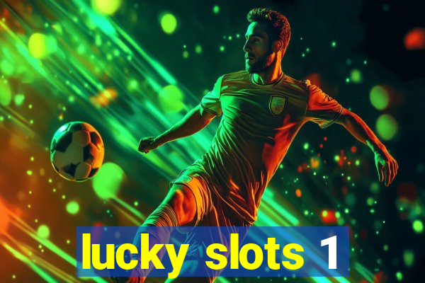 lucky slots 1