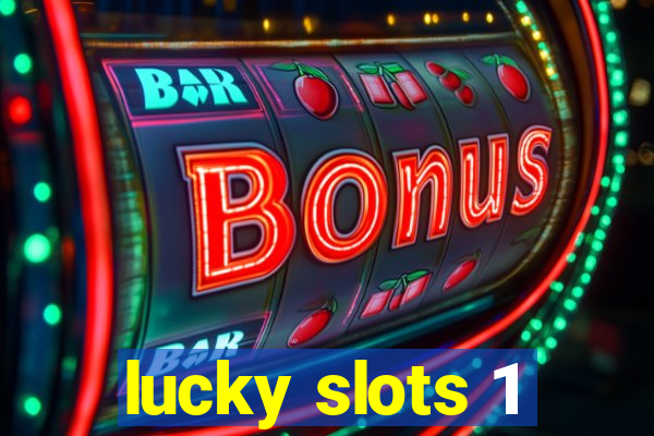 lucky slots 1