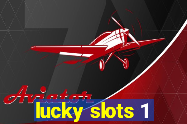 lucky slots 1