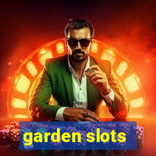 garden slots