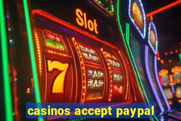 casinos accept paypal