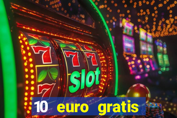 10 euro gratis casino bonus