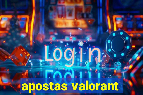 apostas valorant