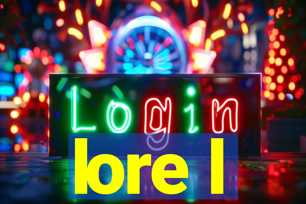 lore l