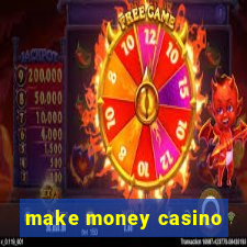 make money casino