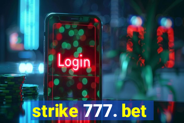 strike 777. bet