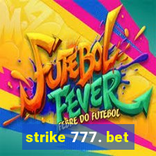 strike 777. bet