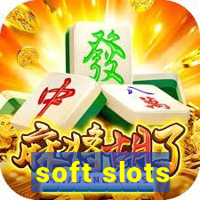 soft slots