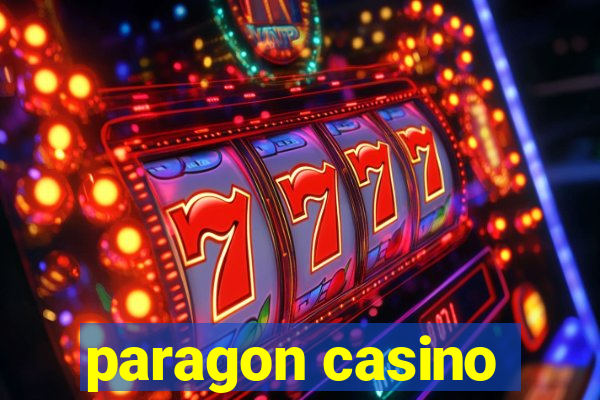 paragon casino