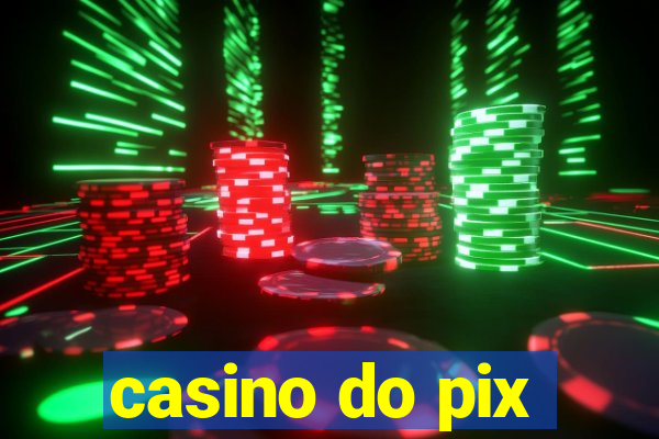 casino do pix