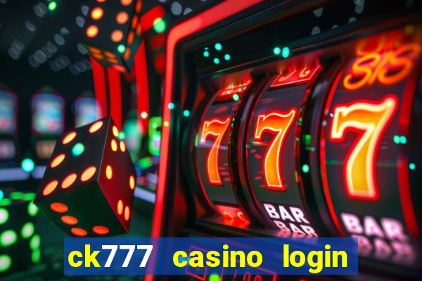 ck777 casino login register philippines