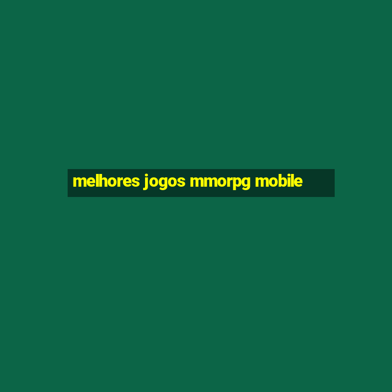 melhores jogos mmorpg mobile