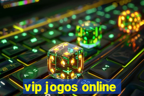 vip jogos online