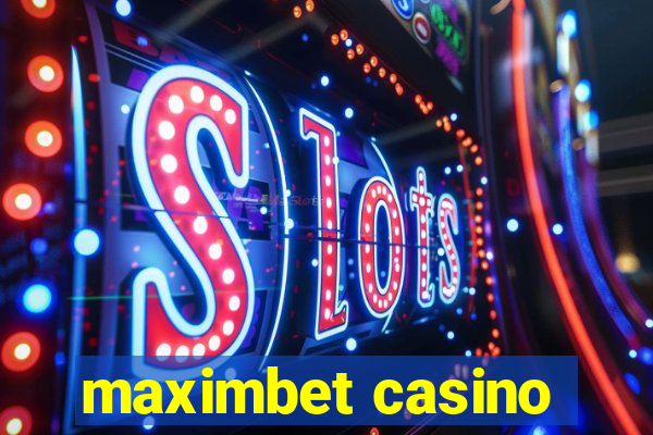 maximbet casino