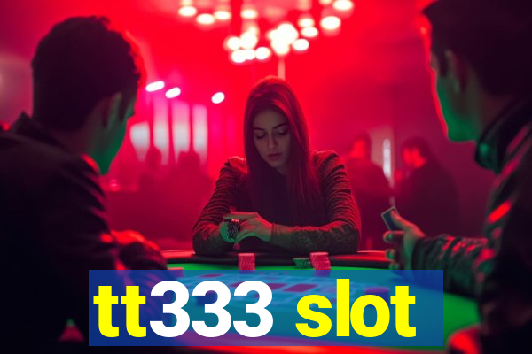 tt333 slot