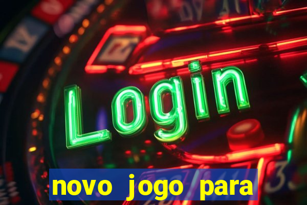 novo jogo para ganhar dinheiro