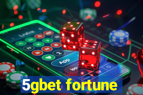 5gbet fortune