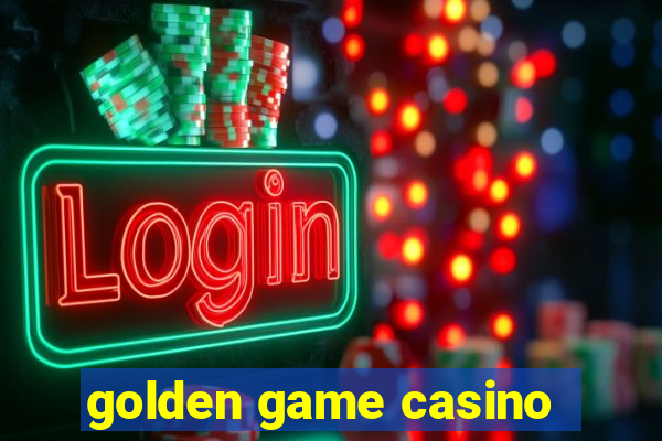 golden game casino