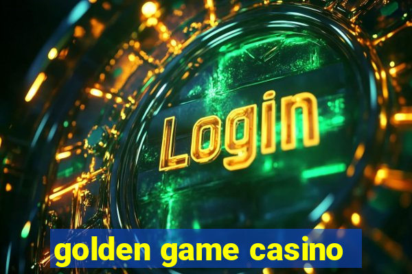 golden game casino