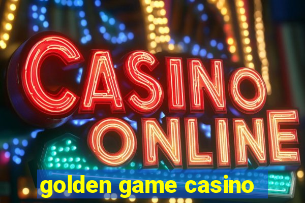 golden game casino