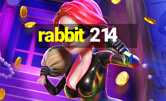 rabbit 214