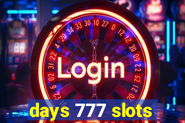 days 777 slots