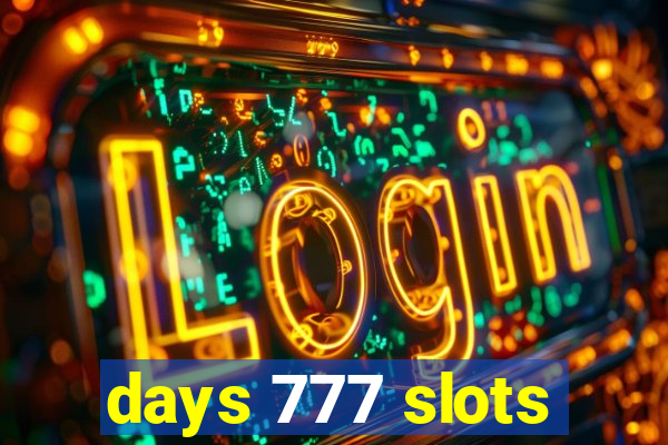 days 777 slots