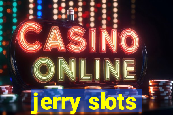 jerry slots