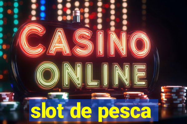 slot de pesca