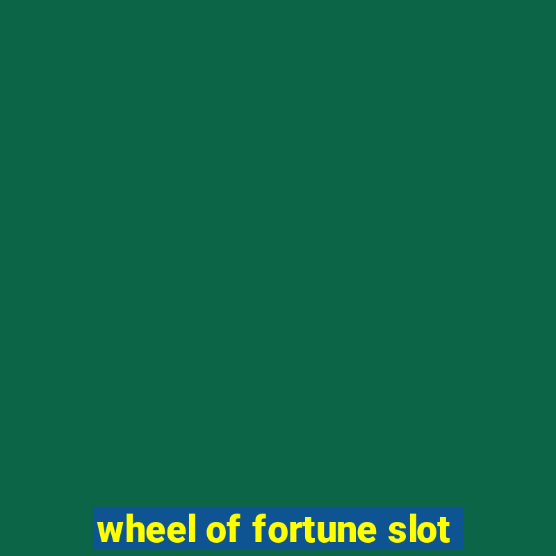 wheel of fortune slot