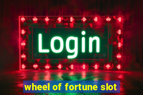 wheel of fortune slot