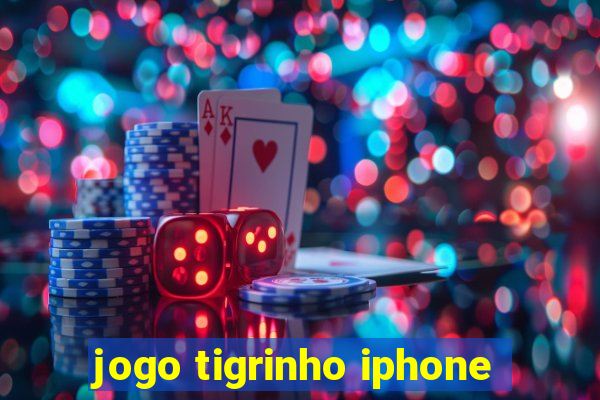 jogo tigrinho iphone