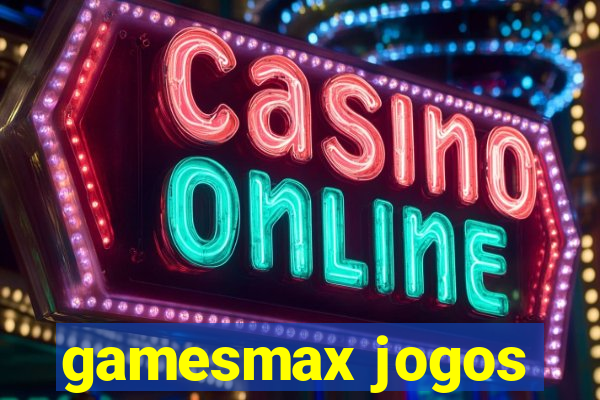 gamesmax jogos