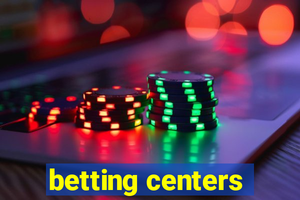 betting centers