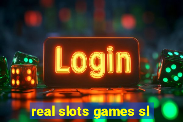 real slots games sl