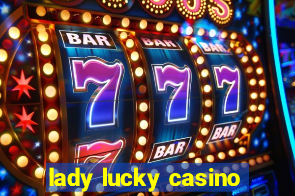 lady lucky casino