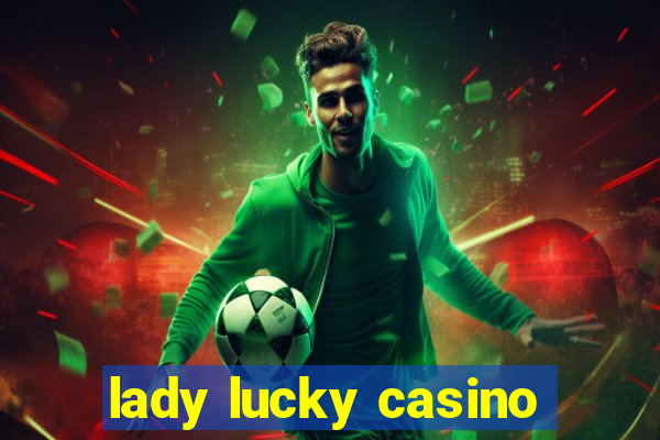 lady lucky casino