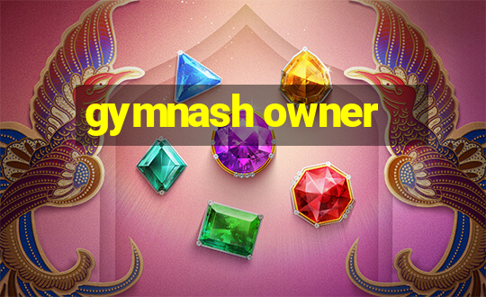 gymnash owner