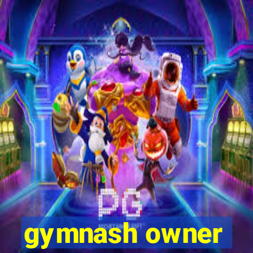 gymnash owner