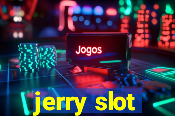 jerry slot