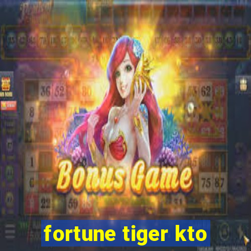 fortune tiger kto