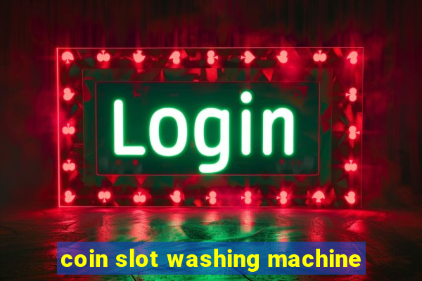 coin slot washing machine