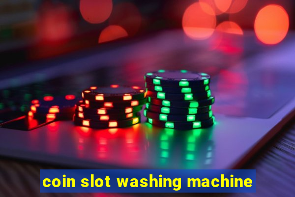 coin slot washing machine