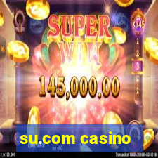 su.com casino